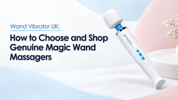 Wand Vibrator UK: How to Choose and Shop Genuine Magic Wand Massagers